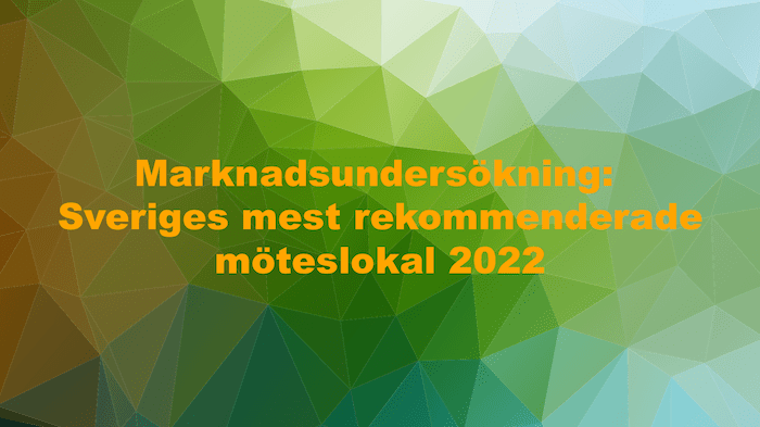 Marknadsundersökning: Sveriges mest rekommenderade möteslokal 2022