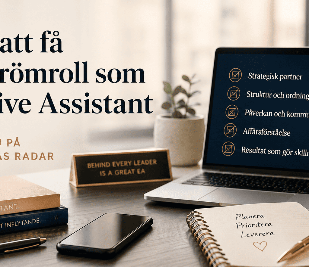 10 sätt att få nästa drömroll som Executive Assistant – så hamnar du på rekryterarnas radar
