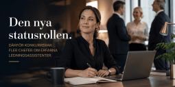 Den nya statusrollen – därför konkurrerar fler chefer om erfarna ledningsassistenter